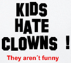 Kids hate clowns